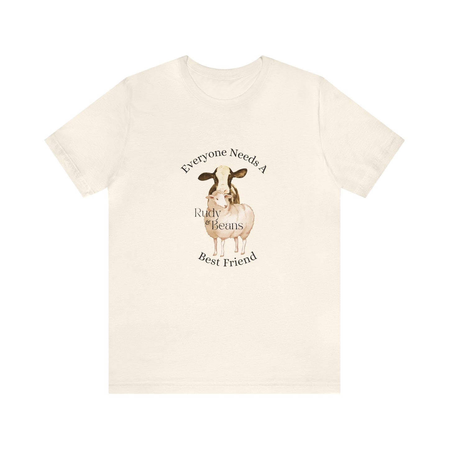 Everyone Needs A Best Friend - Rudy & Beans T's!