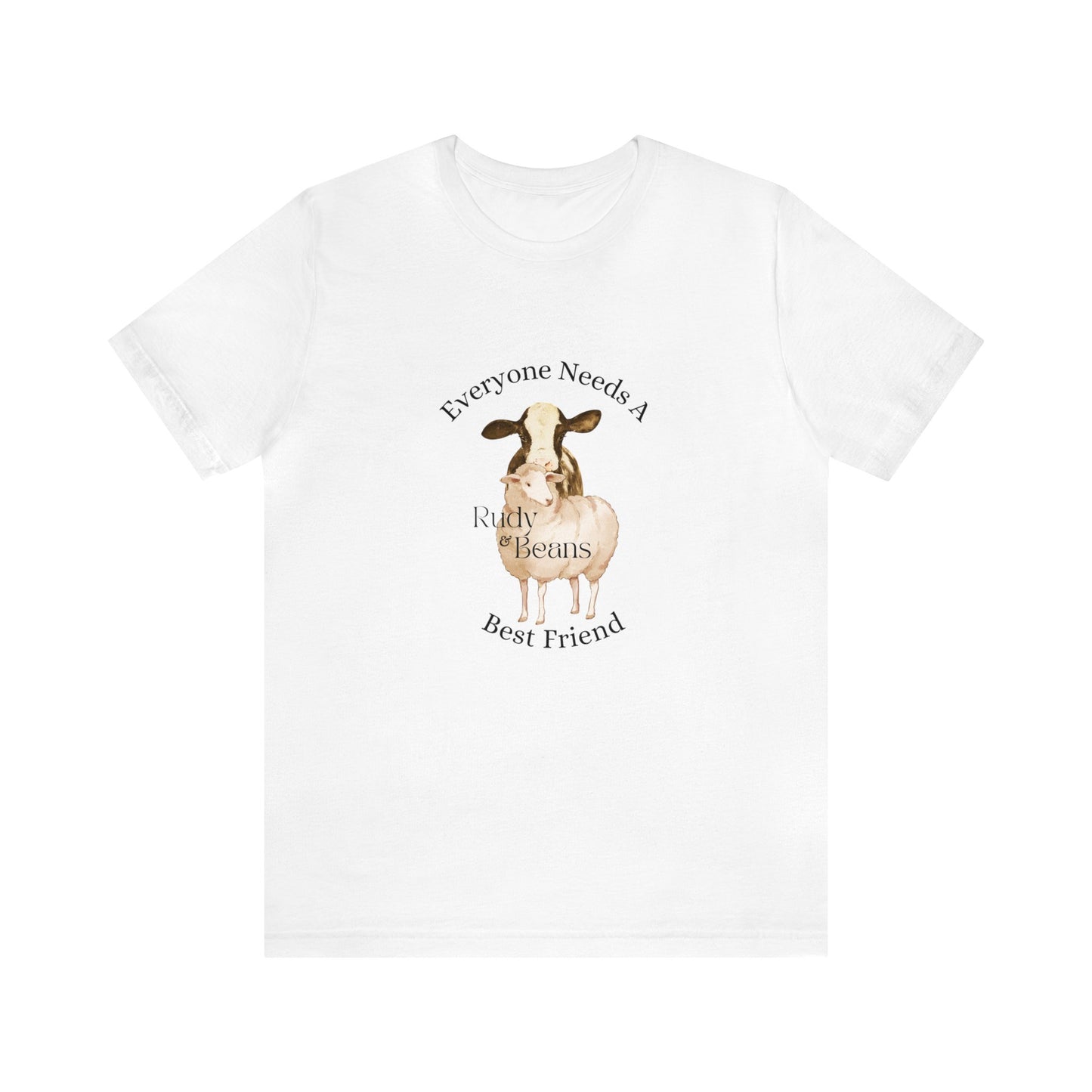 Everyone Needs A Best Friend - Rudy & Beans T's!